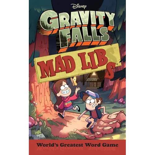 Gravity Falls Mad Libs: World's Greatest Word Game