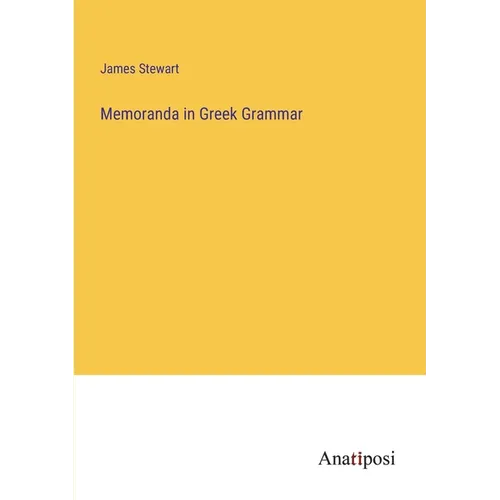Memoranda in Greek Grammar