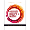 Community Development in Action: Putting Freire Into Practice
