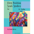 First Position Scale Studies for the Violin, Book One