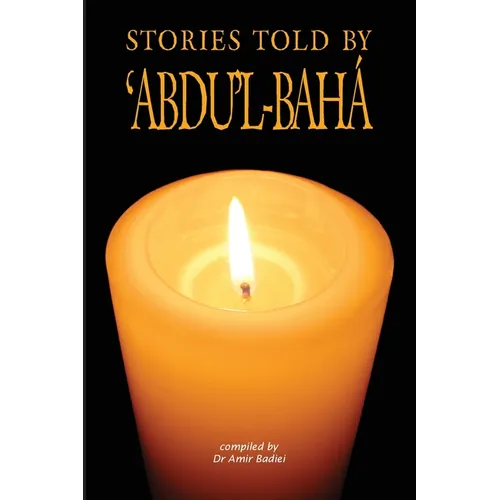 Stories Told by 'Abdu'l-Baha