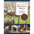 Gene Logsdon's Practical Skills: A Revival of Forgotten Crafts, Techniques, and Traditions