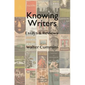 Knowing Writers: Essays & Reviews