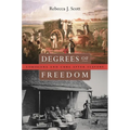Degrees of Freedom: Louisiana and Cuba After Slavery
