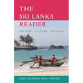 The Sri Lanka Reader: History, Culture, Politics