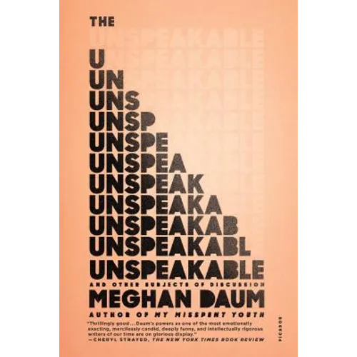 The Unspeakable: And Other Subjects of Discussion