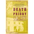 Death at the Priory: Love, Sex, and Murder in Victorian England