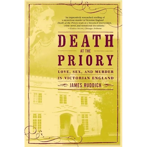 Death at the Priory: Love, Sex, and Murder in Victorian England