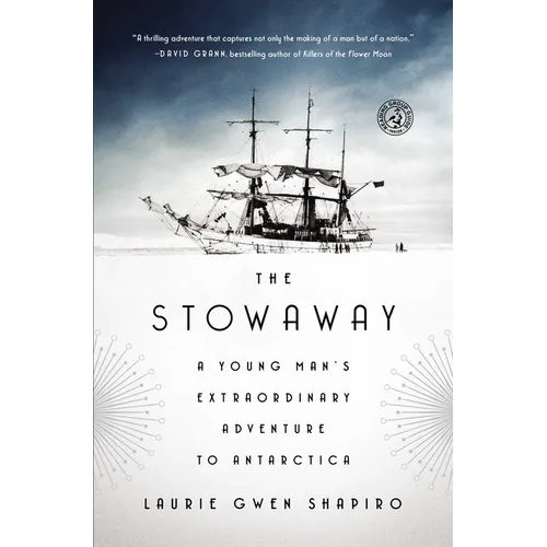 The Stowaway: A Young Man's Extraordinary Adventure to Antarctica