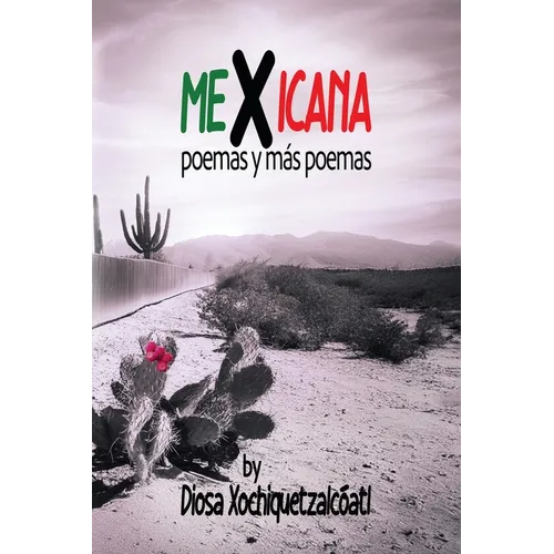MeXicana: poemas y más poemas