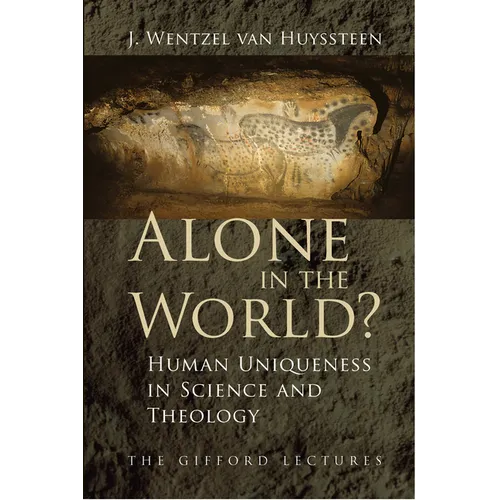 Alone in the World?: Human Uniqueness in Science and Theology
