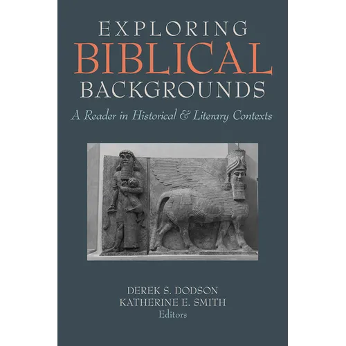 Exploring Biblical Backgrounds: A Reader in Historical and Literary Contexts