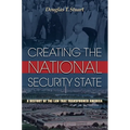 Creating the National Security State: A History of the Law That Transformed America