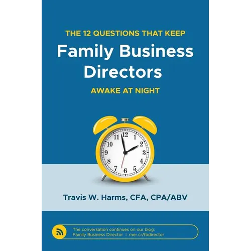 The 12 Questions That Keep Family Business Directors Awake at Night