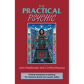 The Practical Psychic: Practical Techniques for Enlisting the Resources of Your Own Ability