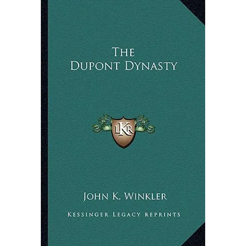 The Dupont Dynasty