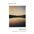 And Time Began
