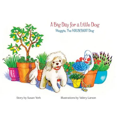 A Big Day for a Little Dog: Meggie, The HOUSEBOAT Dog