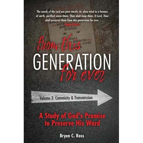 From this Generation For Ever: Volume 3: Canonicity and Transmission