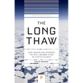 The Long Thaw: How Humans Are Changing the Next 100,000 Years of Earth's Climate