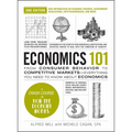 Economics 101, 2nd Edition: From Consumer Behavior to Competitive Markets--Everything You Need to Know about Economics