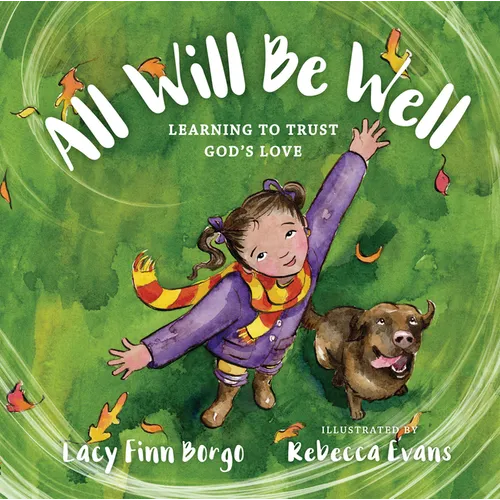 All Will Be Well: Learning to Trust God's Love