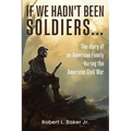 If We Hadn't Been Soldiers...