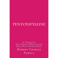 Pentoxifylline: A Versatile Off-Patent Medication Best Not Overlooked