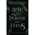 Bite The Power That Feeds: A Dark Fantasy Romance
