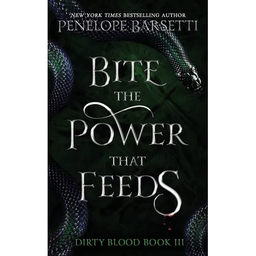 Bite The Power That Feeds: A Dark Fantasy Romance