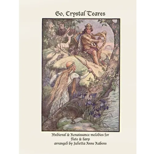 Go Crystal Teares: Medieval & Renaissance melodies for flute & harp