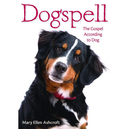 Dogspell: The Gospel According to Dog