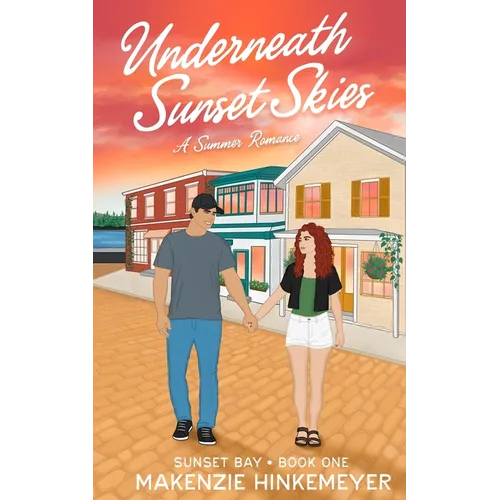 Underneath Sunset Skies: A Summer Romance