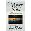 Water my Soul: Cultivating the Interior Life
