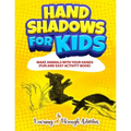Hand Shadows For Kids: Make Animals With Your Hands