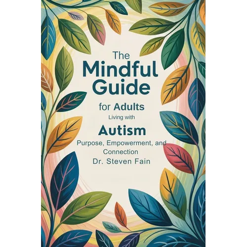 The Mindful Guide for Adults Living with Autism