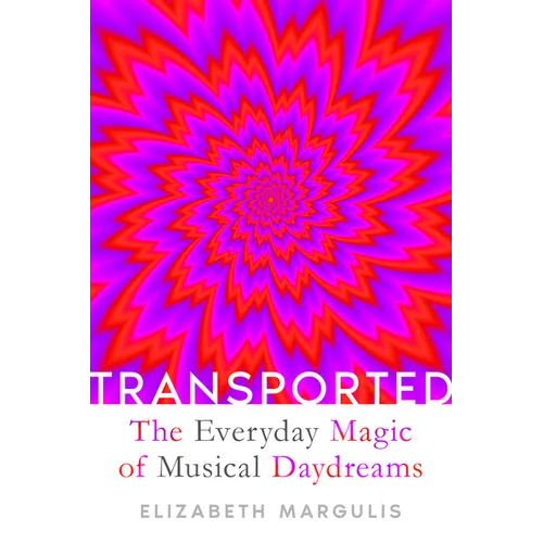Transported: The Everyday Magic of Musical Daydreams