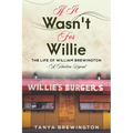 If it Wasn't for Willie: The Life of William Brewington - A Harlem Legend