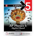5 Steps to a 5: AP Physics 1 2026: Practice AP Tests + AP Content Review + Digital Exams