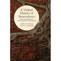 A Violent History of Benevolence: Interlocking Oppression in the Moral Economies of Social Working