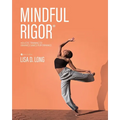Mindful Rigor: Holistic Training to Enhance Dance Performance