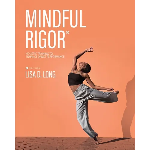 Mindful Rigor: Holistic Training to Enhance Dance Performance