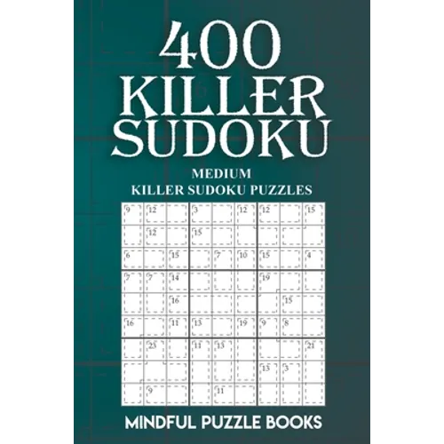 400 Killer Sudoku: Medium Killer Sudoku Puzzles