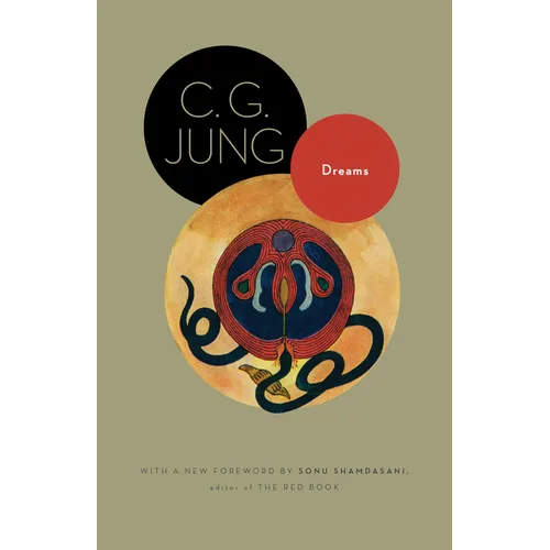 Dreams: (From Volumes 4, 8, 12, and 16 of the Collected Works of C. G. Jung)