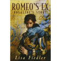 Romeo's Ex: Rosalind's Story