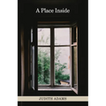 A Place Inside: poems