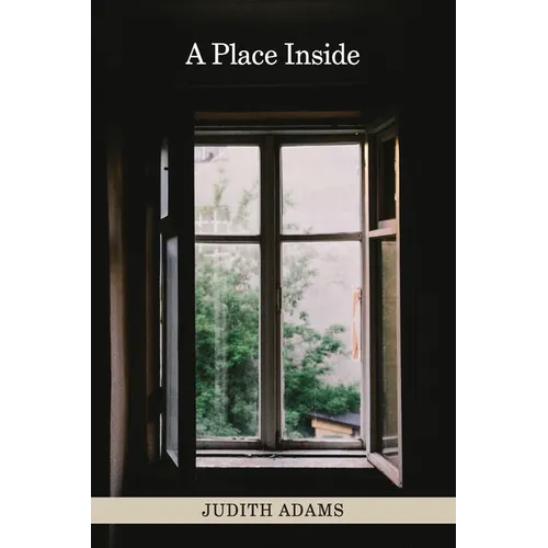 A Place Inside: poems