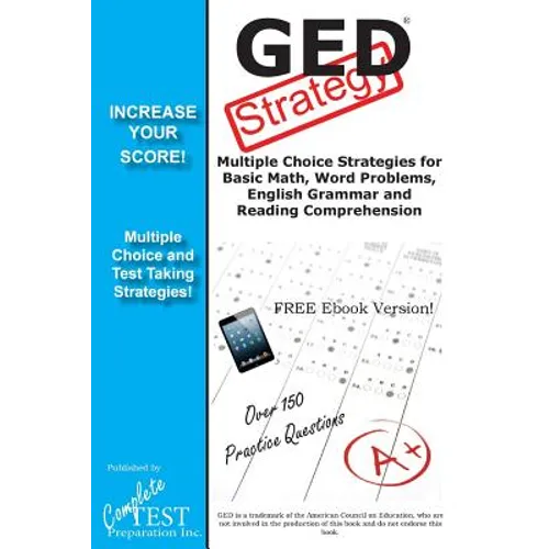 GED Test Strategy: Winning Multiple Choice Strategies for the GED Test