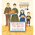 Sharing the Bread: An Old-Fashioned Thanksgiving Story