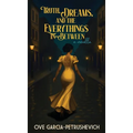 Truth, Dreams and The Everythings-In-Between